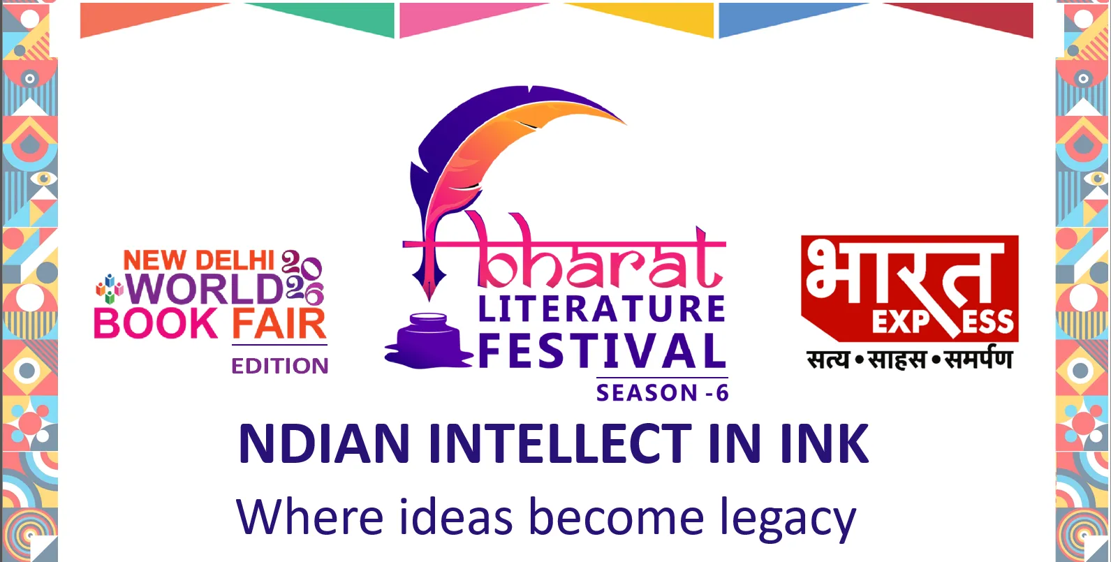 Bharat Literature Festival 2026 Returns, Recasting India’s Intellectual Landscape