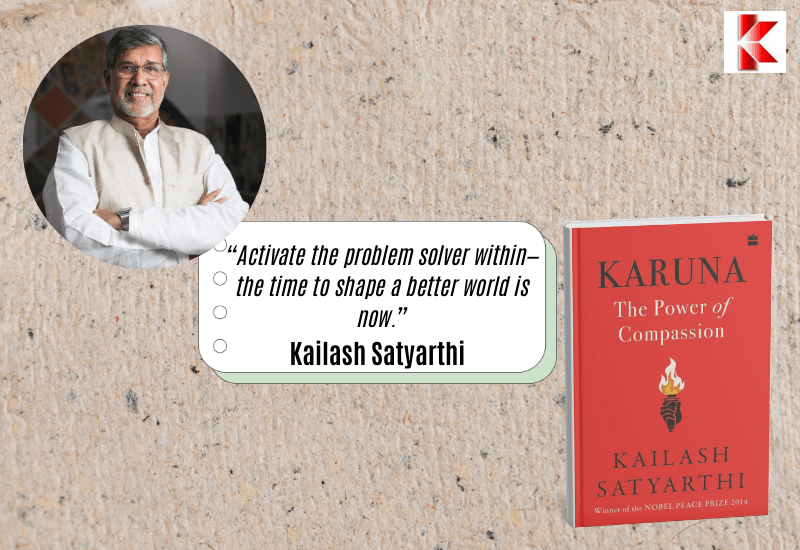 “When writers, artists, scientists, and innovators are guided by compassion, their work can shape awareness and inspire collective responsibility.” Kailash Satyarthi